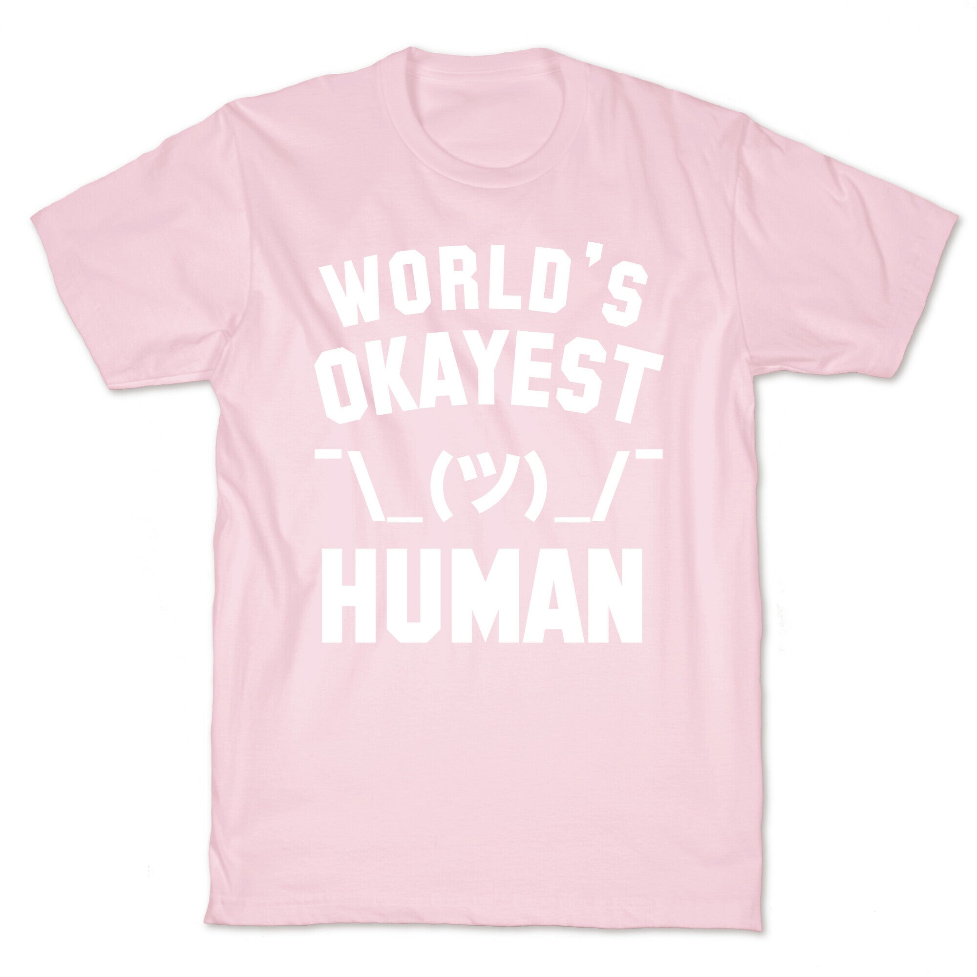 World's Okayest Human T-Shirt